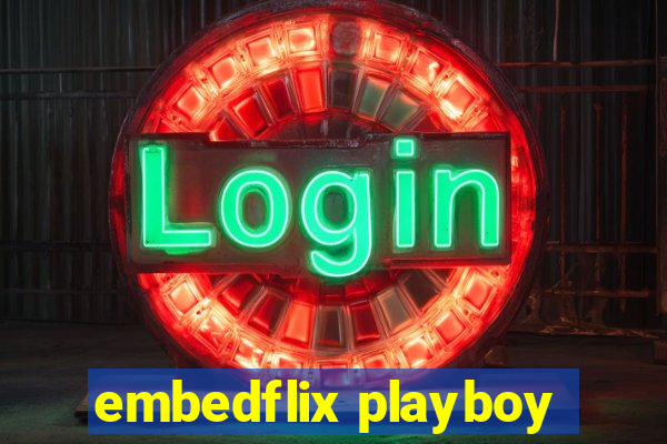 embedflix playboy